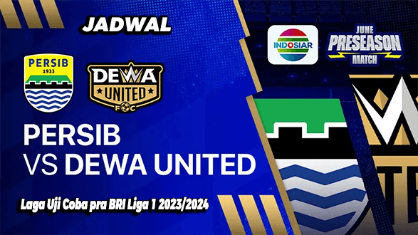 Jadwal Siaran Langsung Persib Bandung vs Dewa United pada Laga Uji Coba pra BRI Liga 1 2023/2024